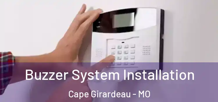 Buzzer System Installation Cape Girardeau - MO