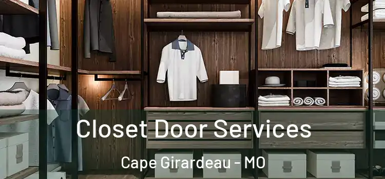 Closet Door Services Cape Girardeau - MO