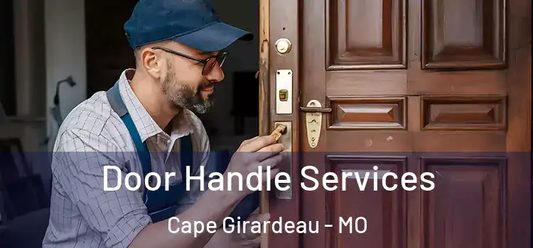 Door Handle Services Cape Girardeau - MO