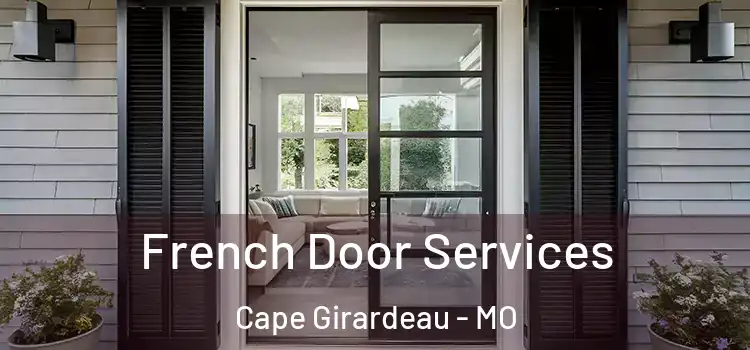 French Door Services Cape Girardeau - MO