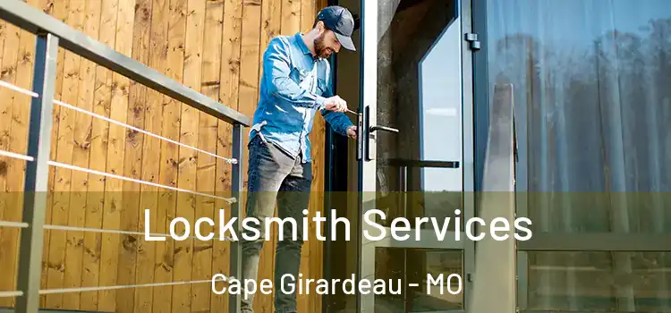 Locksmith Services Cape Girardeau - MO
